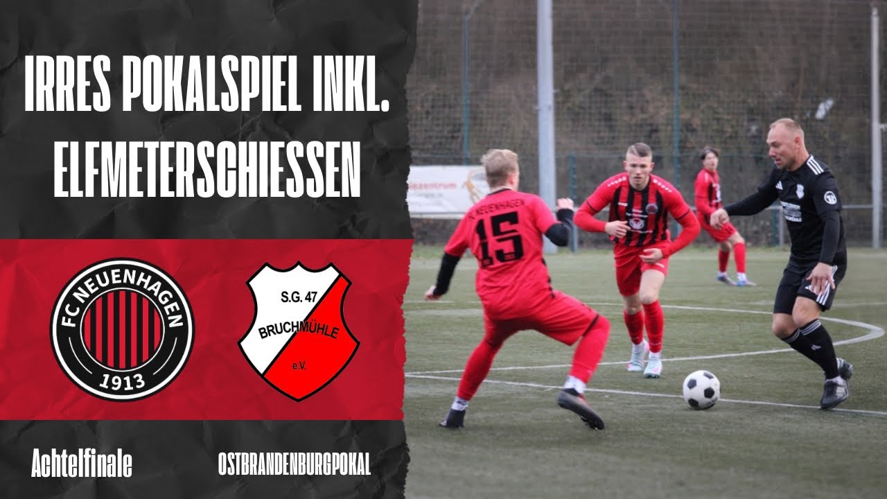 FC Neuenhagen 1913 &ndash; SG 47 Bruchm&uuml;hle  |  Achtelfinale, Ostbrandenburgpokal 25/26