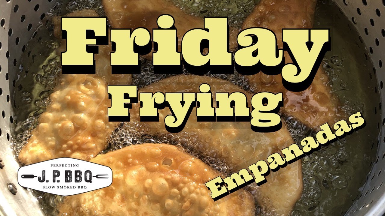 Friday Frying Empanadas #fryingempanadas #frituras #jpbbq