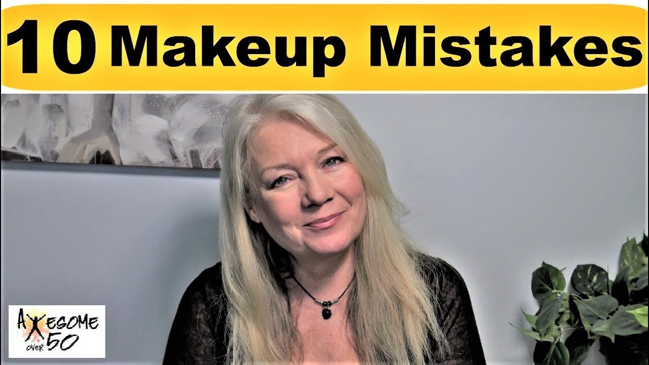 Top 10 Makeup & Beauty Mistakes & Tips/Mature over 50s Women