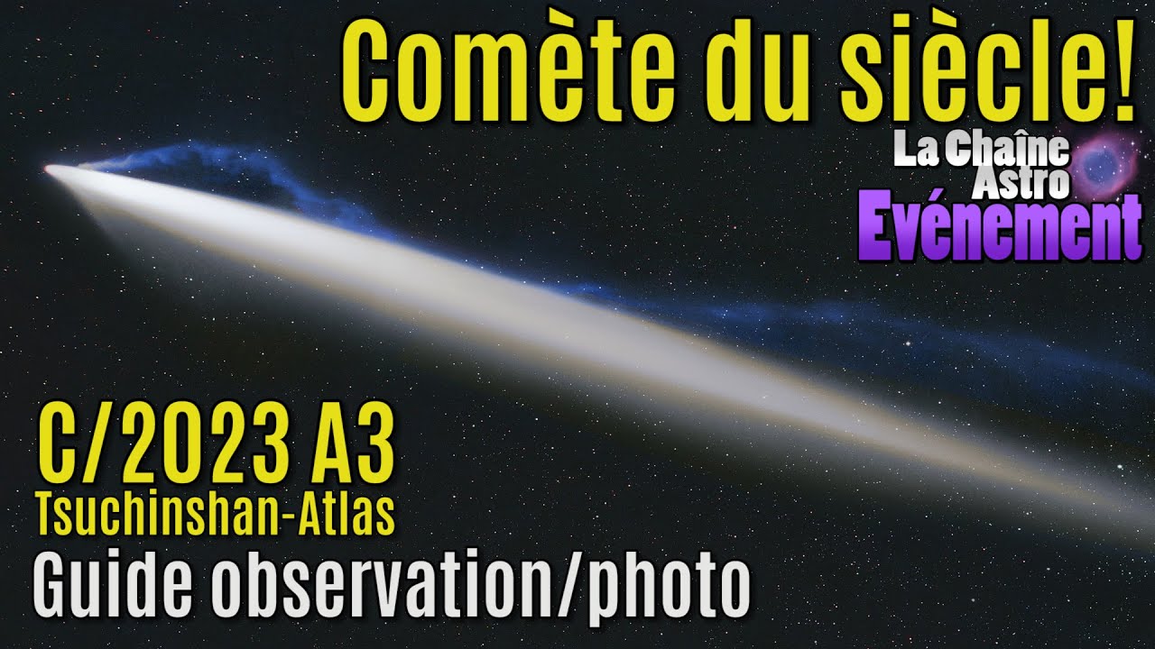 COMÈTE DU SIÈCLE : Comment l'observer?