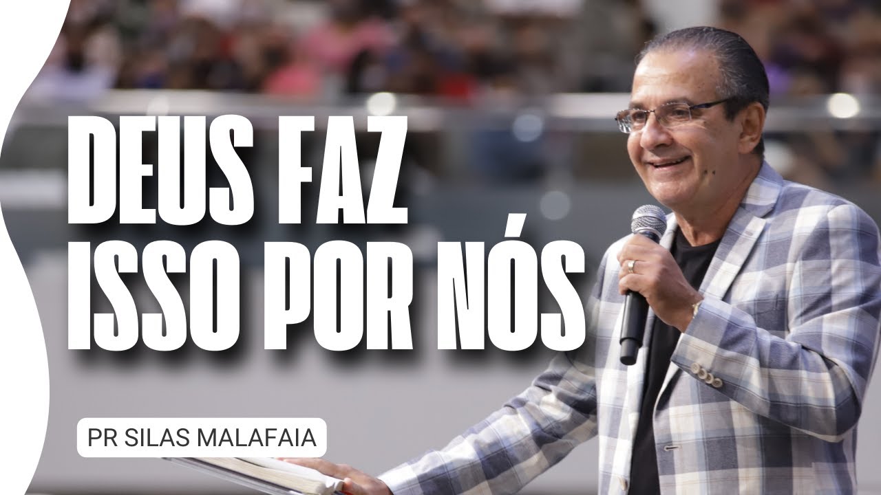 Pr Silas Malafaia - DEUS FAZ ISSO POR NÓS