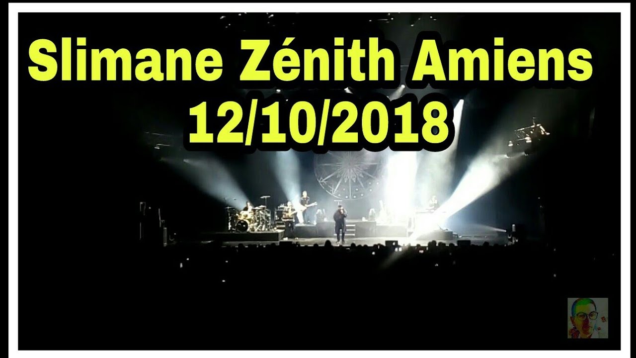 Slimane Zénith Amiens 12/10/2018