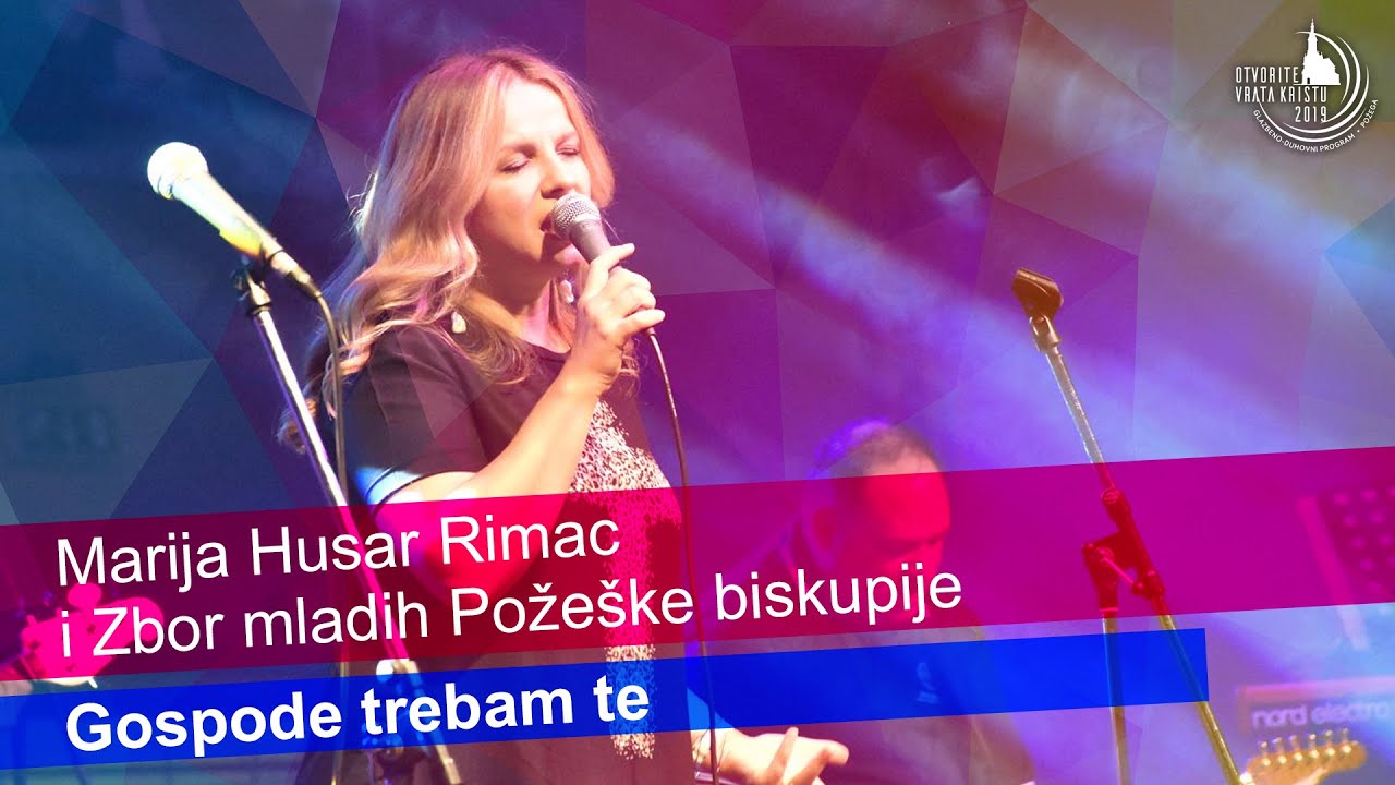 Gospode, trebam te – Marija Husar Rimac