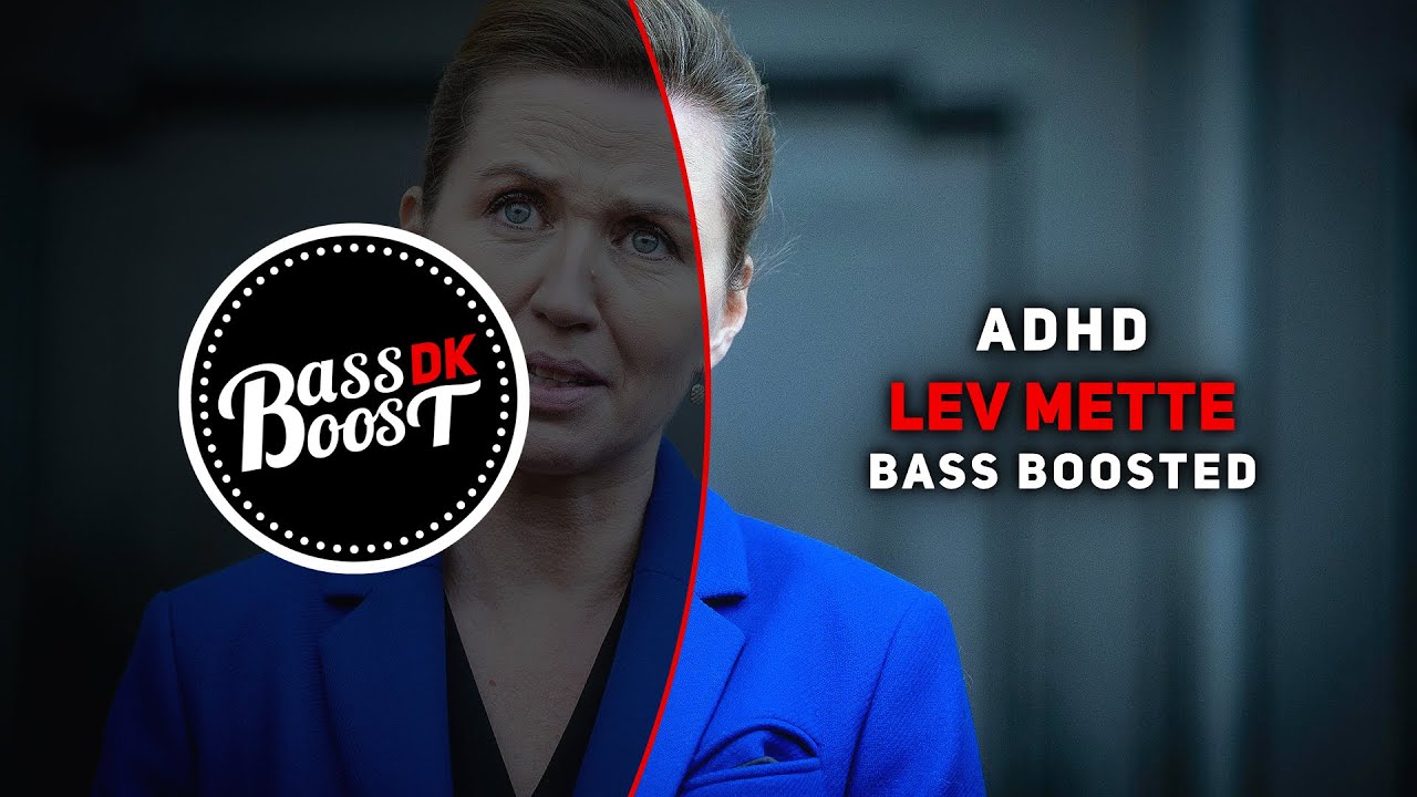 ADHD - Lev Mette [Bass Boosted]