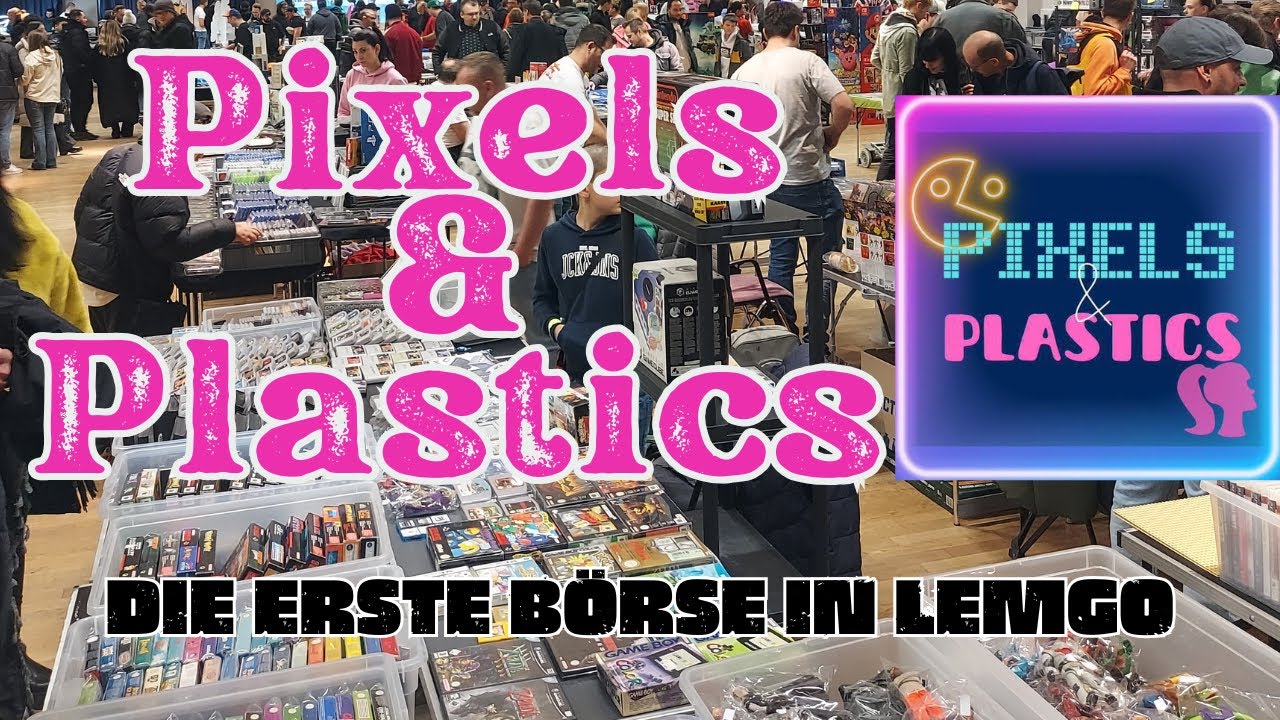 Pixels & Plastics- Die erste Börse in Lemgo😁- So kann gerne das Jahr starten🥳