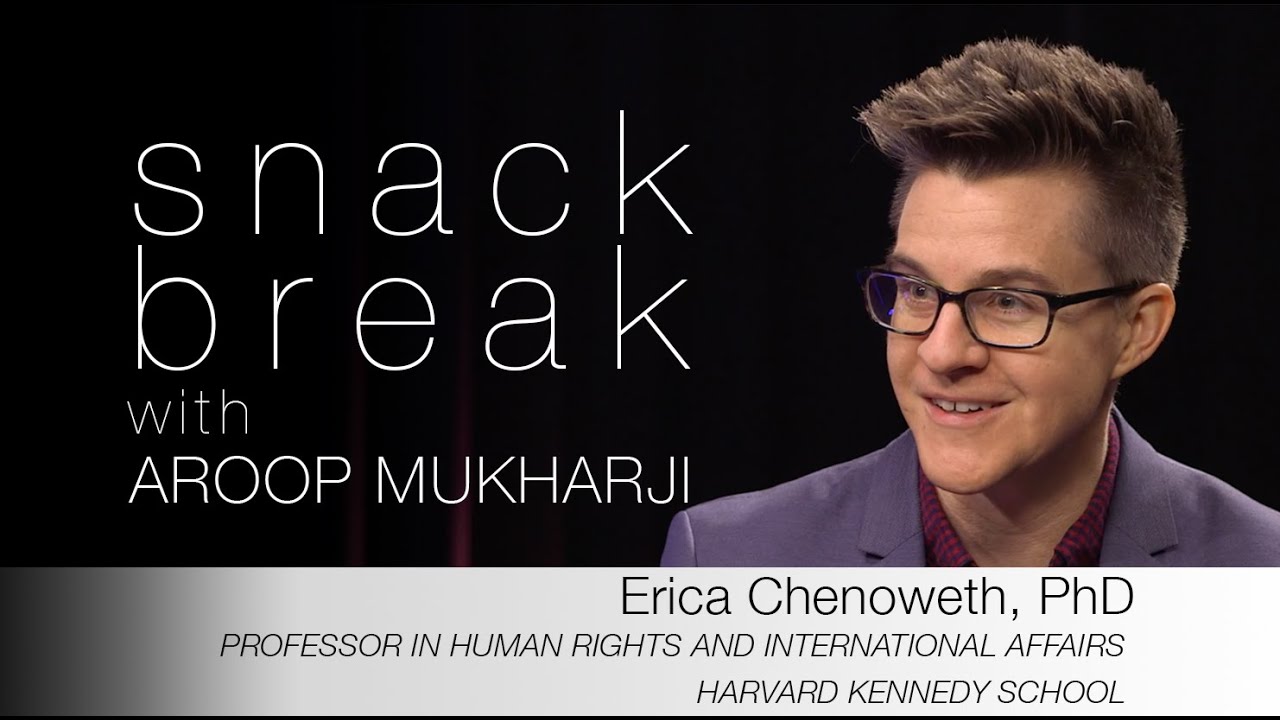 Erica Chenoweth - Civil Resistance and How and Why it Works | Snack Break with Aroop