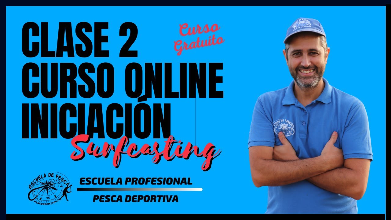 Clase 2 Curso de Iniciación al Surfcasting