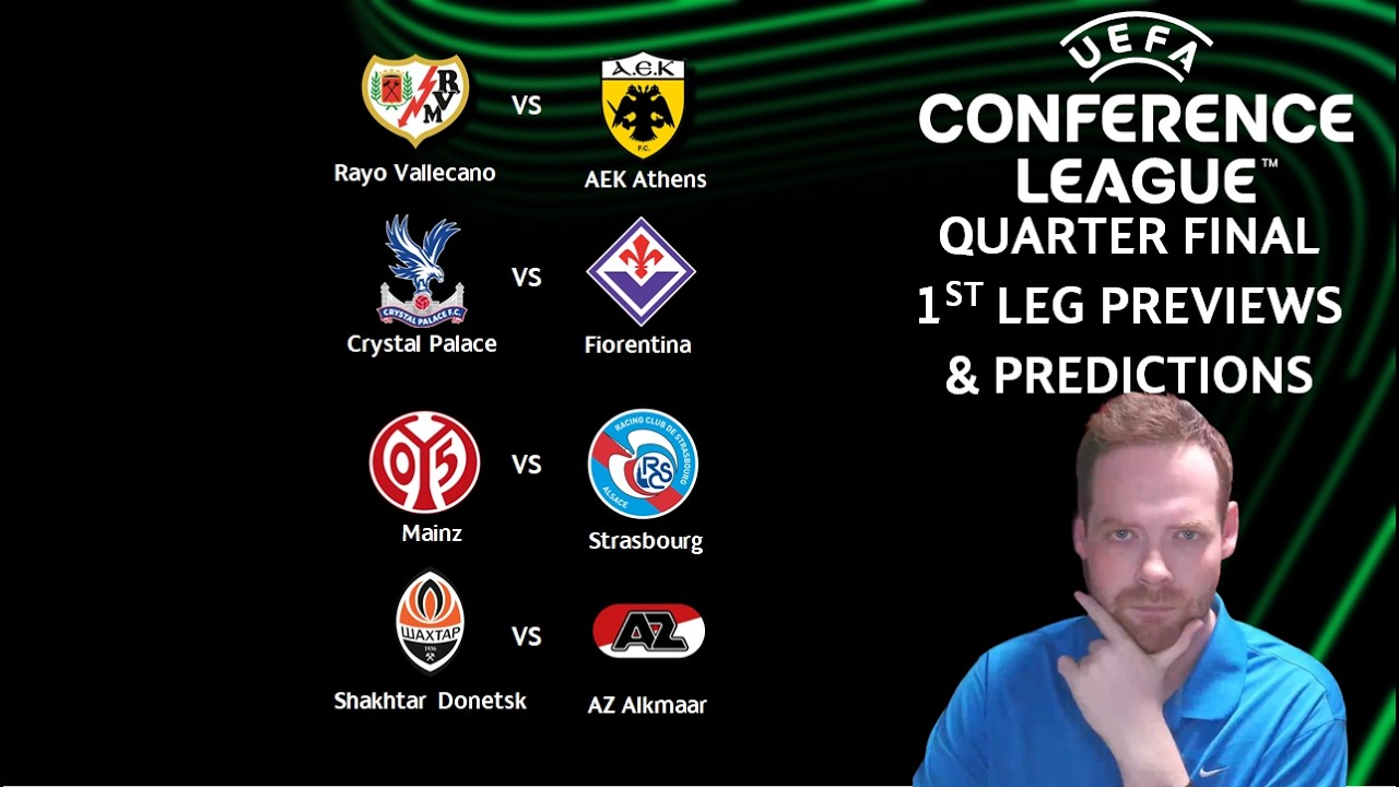 My Conference League Quarter Final 1st Leg Previews & Predictions! #uecl