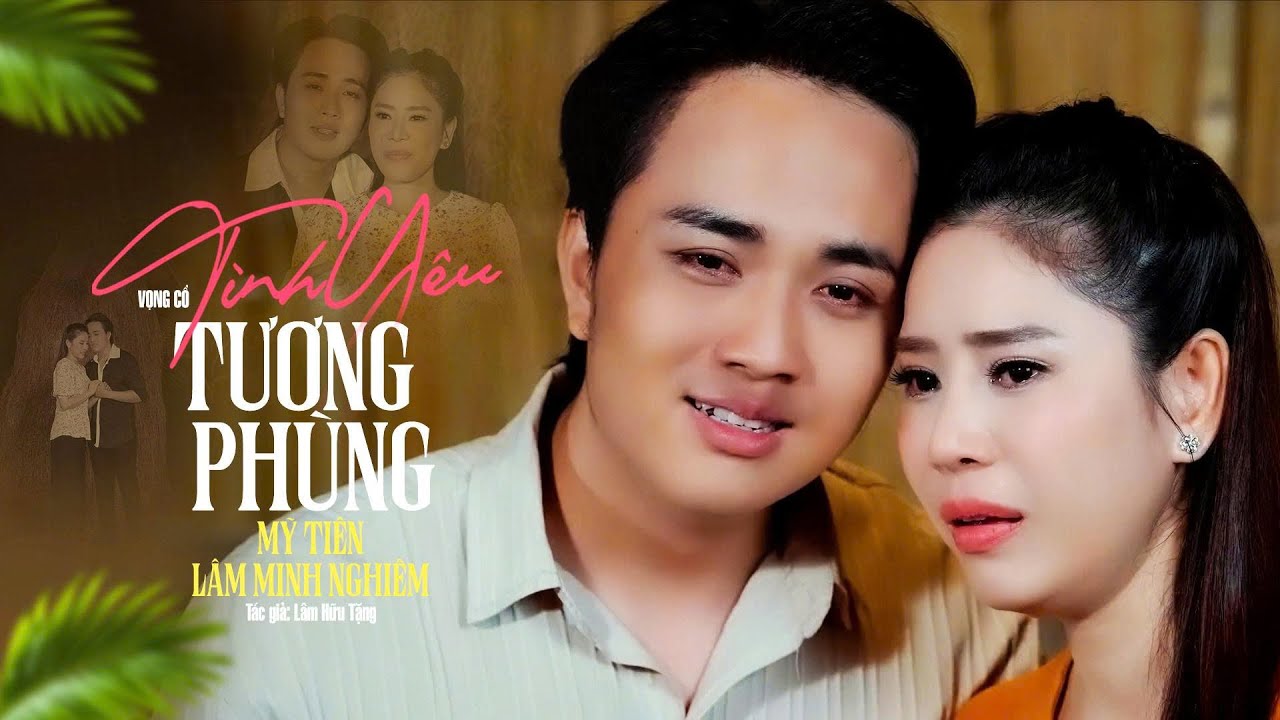 Mỹ Tiên Kết Hợp Lâm Minh Nghiêm Bài Vọng Cổ TÌNH YÊU TƯƠNG PHÙNG Khiến Người Xem Xao Xuyến