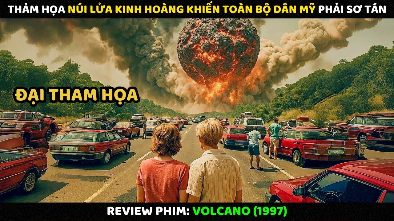 Thảm Họa Núi Lửa Kinh Hoàng Khiến Toàn Bộ Dân Mỹ Phải Sơ Tán | Review Phim