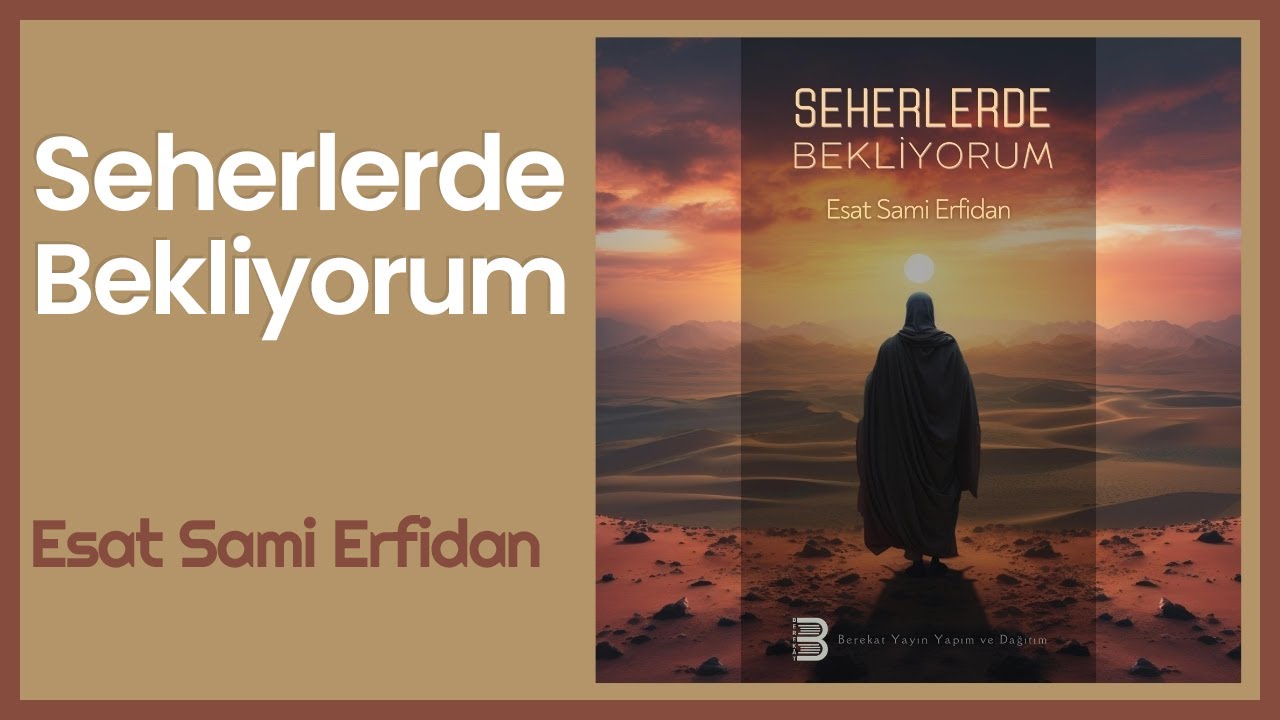 Seherlerde Bekliyorum  İlahisi - Esat Sami Erfidan