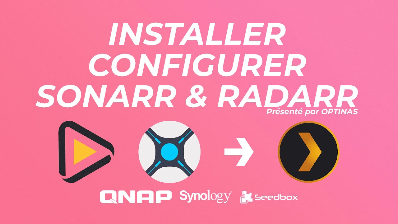 Installer et configurer Sonarr & Radarr #2