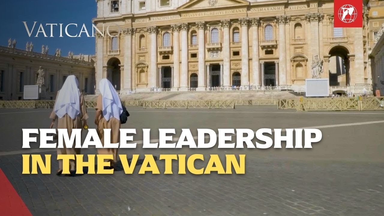 Women in the Vatican: New Leadership Roles in the Vatican | EWTN Vaticano