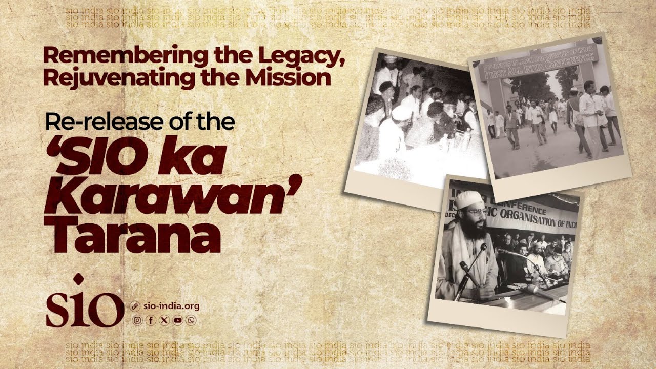 SIO ka Karawan| Tarana| Re-release| Remembering the Legacy, Rejuvenating the Mission| SIO of India