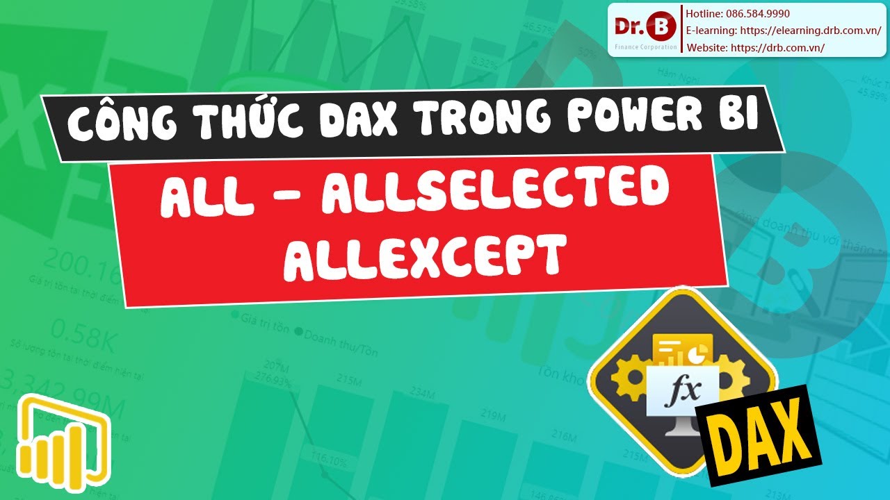 2 phút thành thạo hàm DAX trong Power BI cùng DrB | 24. ALL - ALLSELECTED - ALLEXCEPT