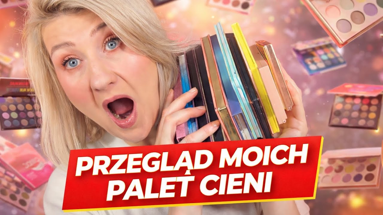 WSZYSTKIE MOJE PALETY CIENI✅ PRZEGLĄD