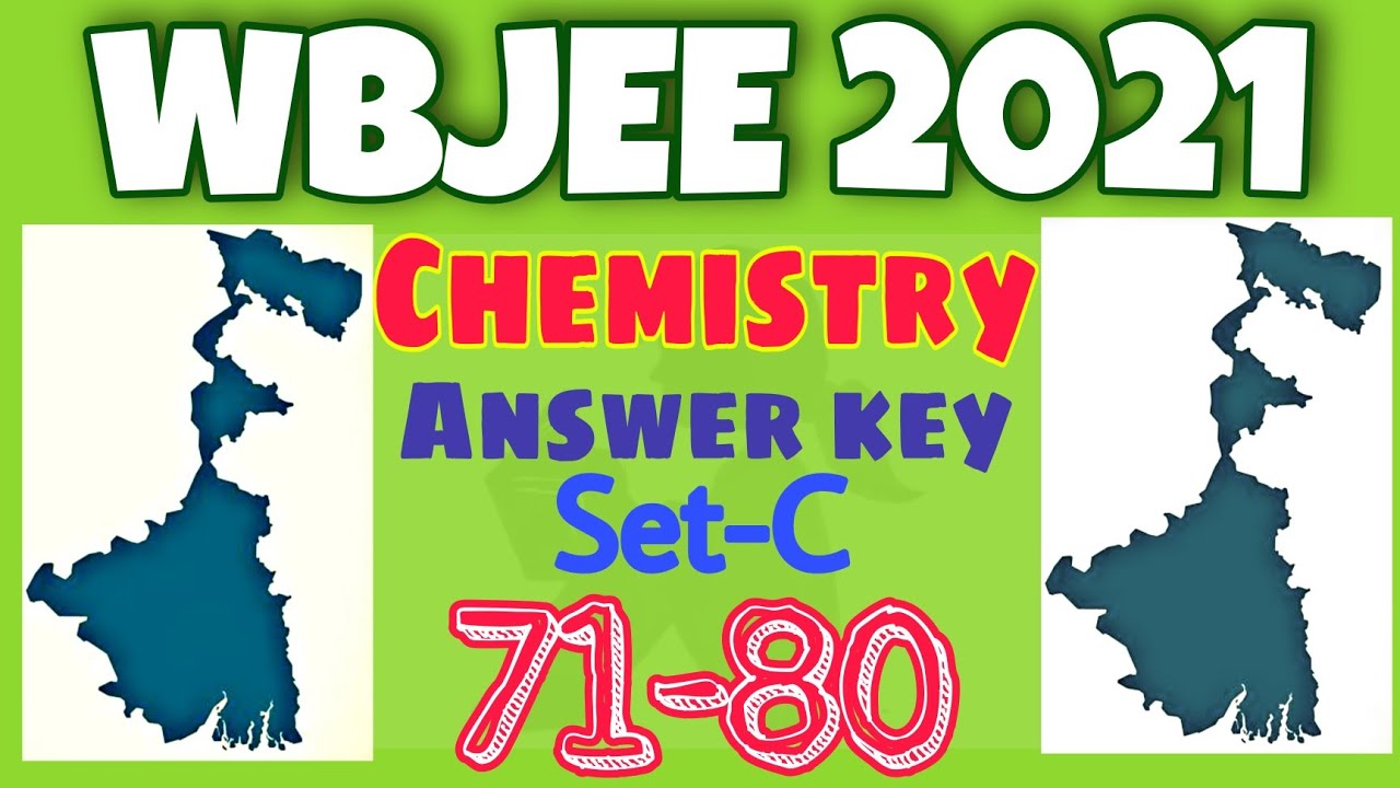 WBJEE 2021 Chemistry Answer Key(71-80) |Set-C| solutions with concept