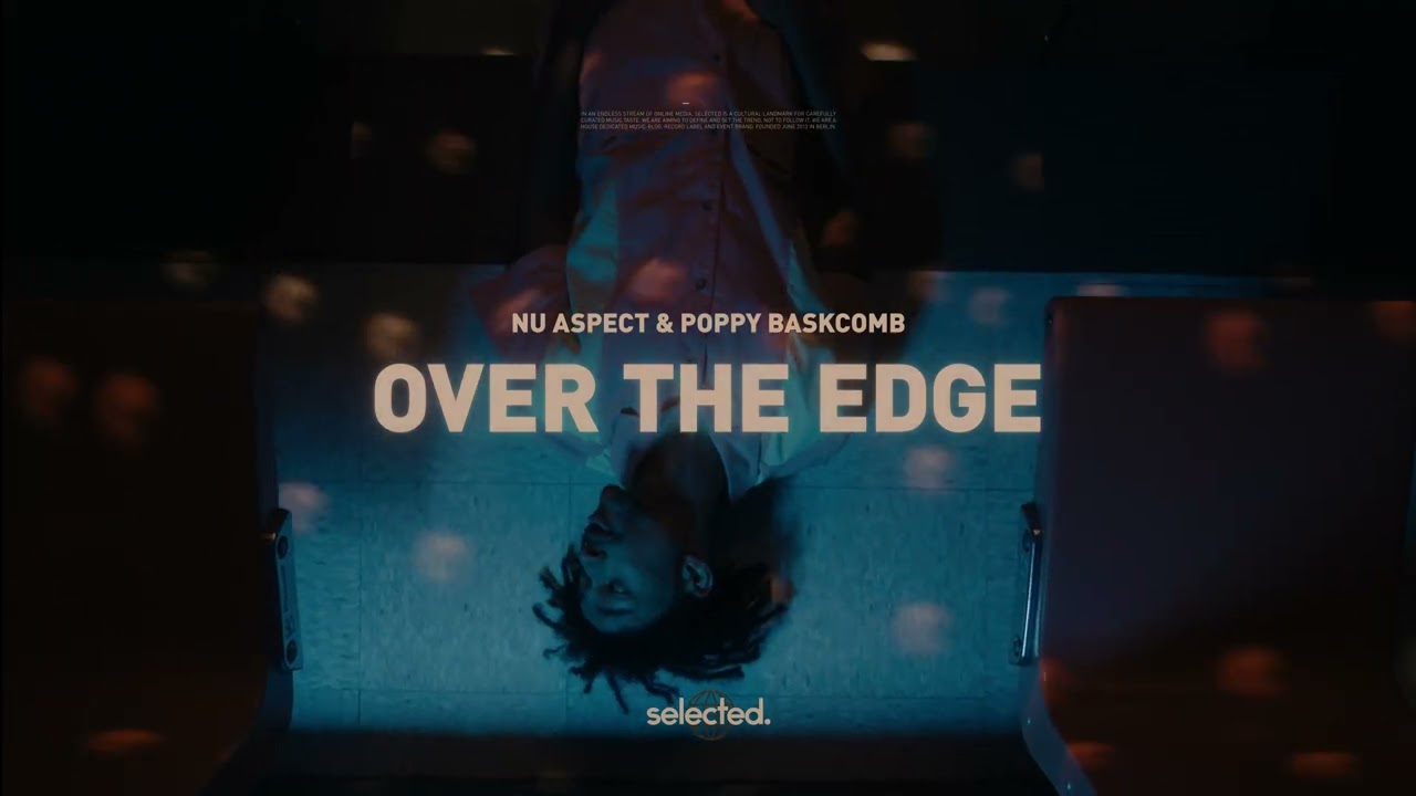 Nu Aspect & Poppy Baskcomb - Over The Edge