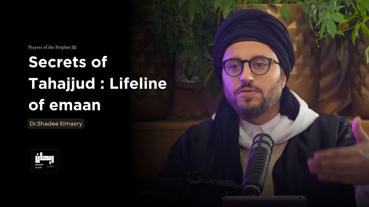 Secrets of Tahajjud and lifeline of Emaan -  Dr.Shadee Elmasry