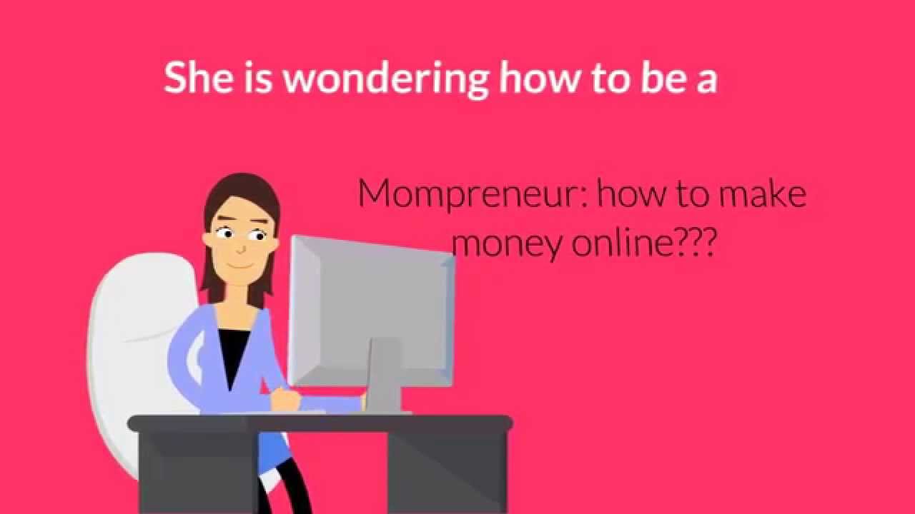 Mompreneur How To Make Money Online - I Do It!