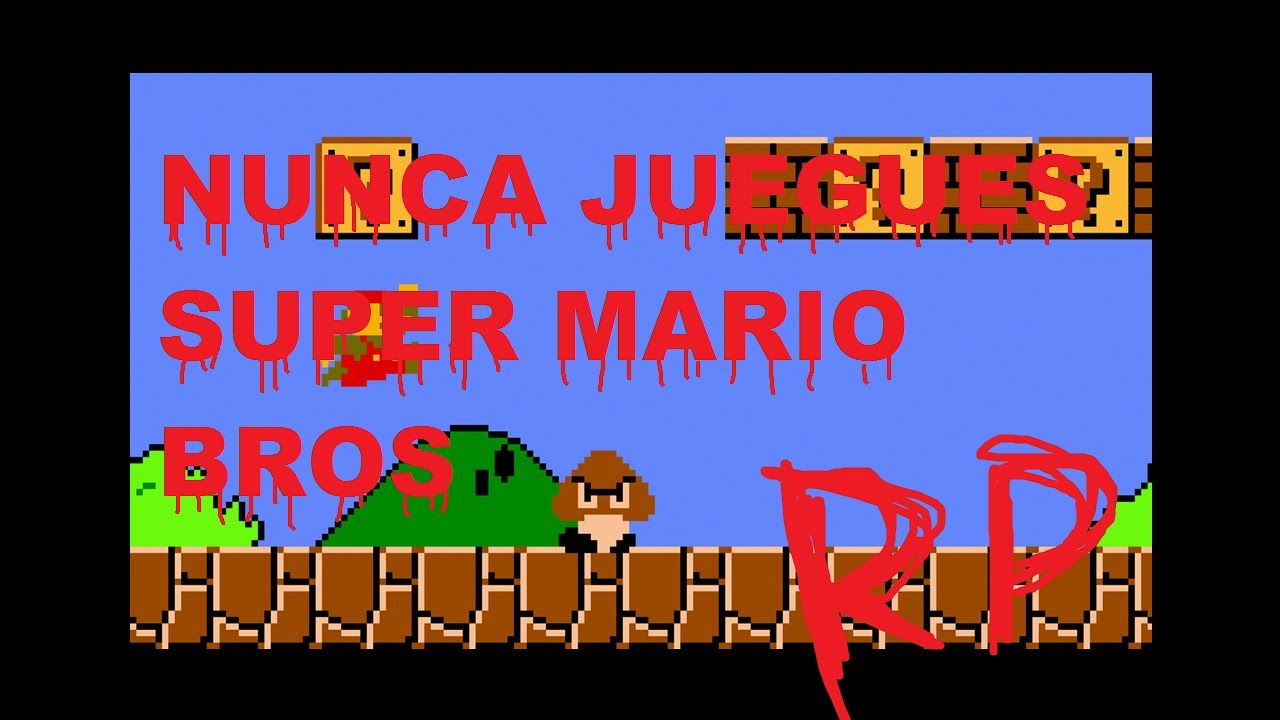 Nunca Juegues Super Mario Bros [Creepypasta]