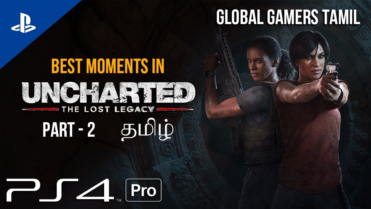 BEST MOMENTS in Uncharted: The Lost Legacy Part - 2 | TAMIL