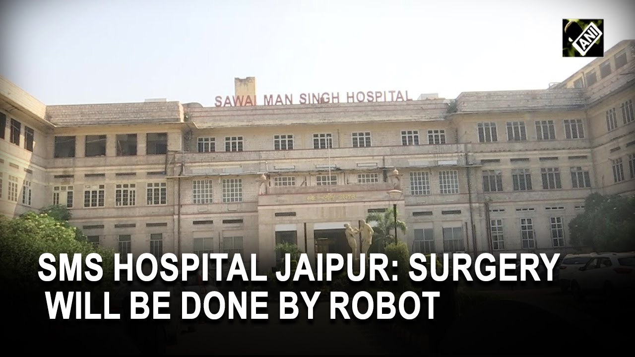 Surgery will be done through robots in Jaipur's SMS Hospital