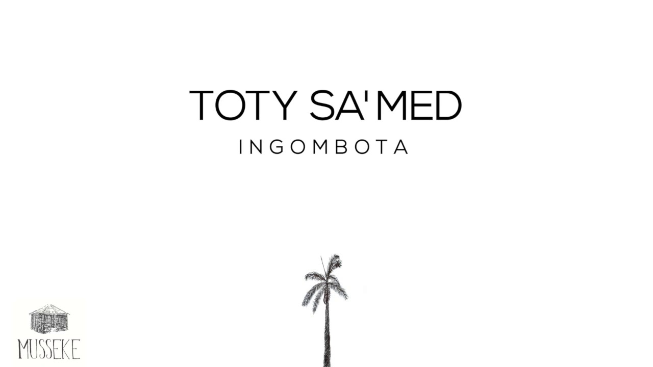 Toty Sa'Med - Ingombota (Full EP)