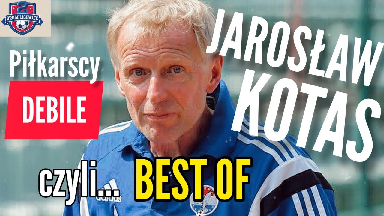 Piłkarscy DEBILE czyli THE BEST OF JAROSŁAW KOTAS