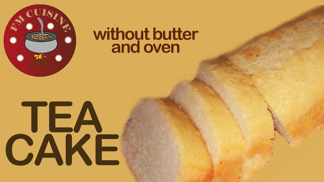 Tea Cake || without butter and oven || Soft tea cake || FM Cuisine