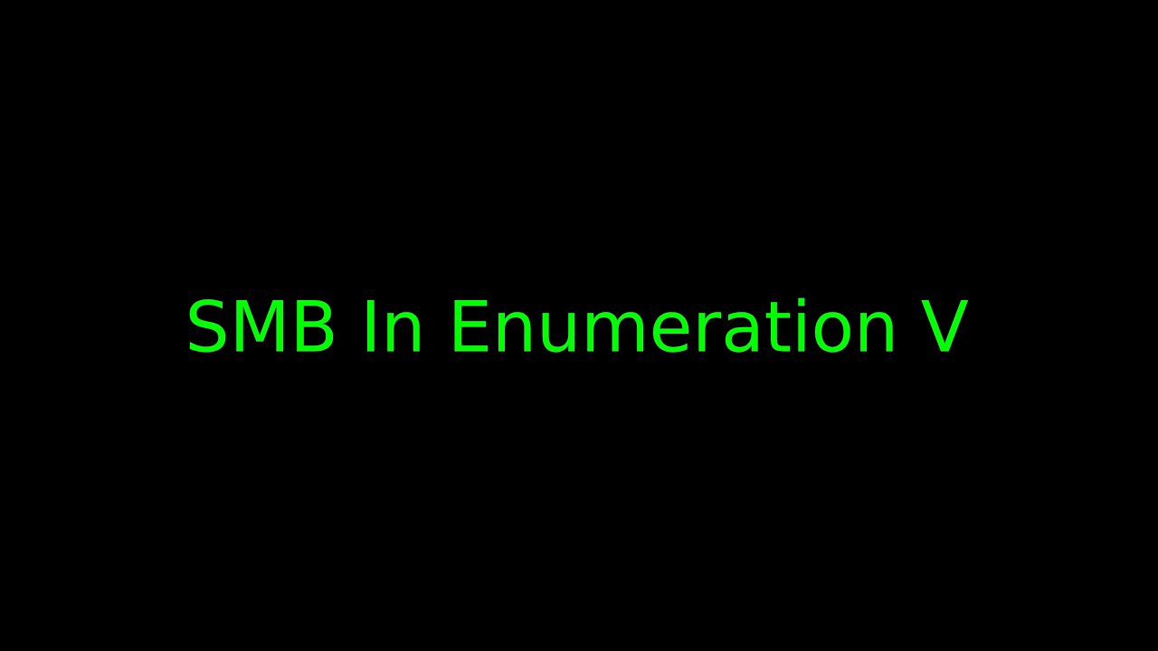 eJPTv2 - SMB In Enumeration V