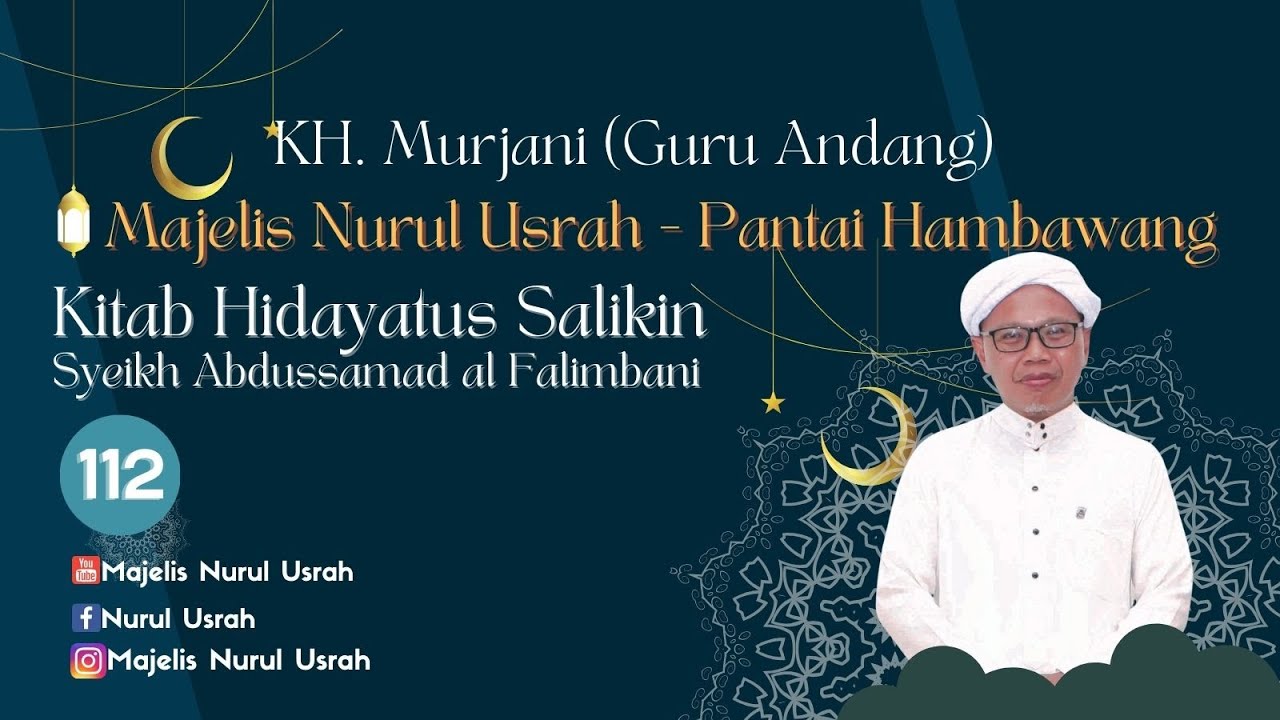 Majelis Nurul Usrah | KH. Murjani (Guru Andang) | Hidayatus Salikin 173
