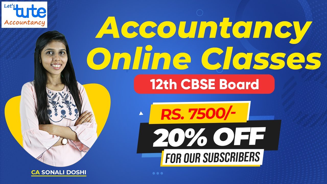Accountancy class 12 (CBSE Board) Online Classes | Letstute Accountancy