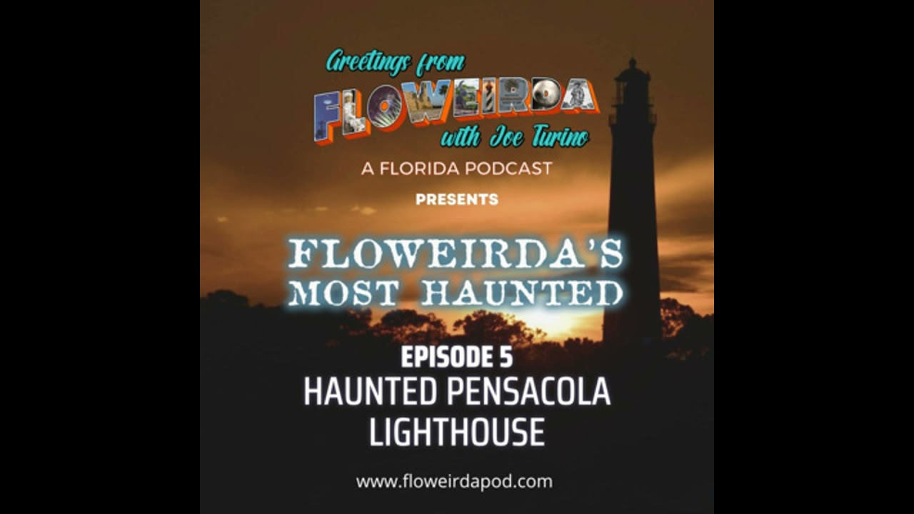 Floweirda's Most Haunted: Haunted Pensacola Lighthouse