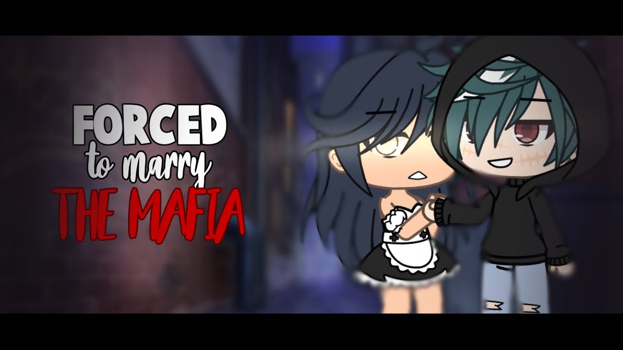 Forced To Marry The Mafia || GLMM || Gacha Life Mini Movie