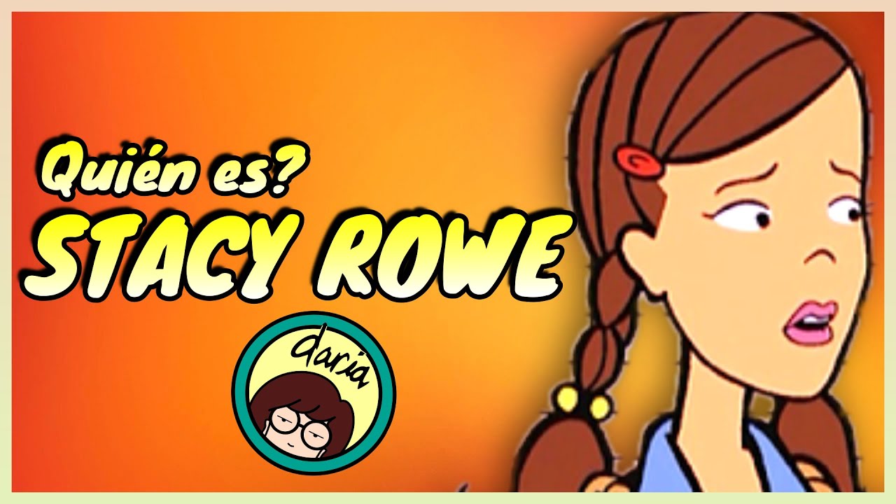 Quién es? #3 | STACY ROWE | Personajes Daria