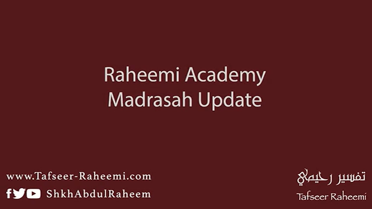 Update from Raheemi Academy |  A Humble Plea from Shaykh Abdul Raheem Hafizahullah