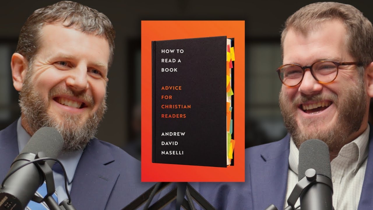 How to Read the World (and Books Too) | ft Joe Rigney and Andy Naselli