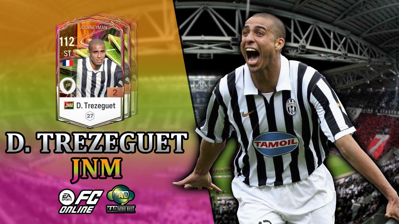 Review David Trezeguet JNM FC ONLINE - S&aacute;t thủ v&ograve;ng cấm | Review JNM | KaD Minh Nhựt