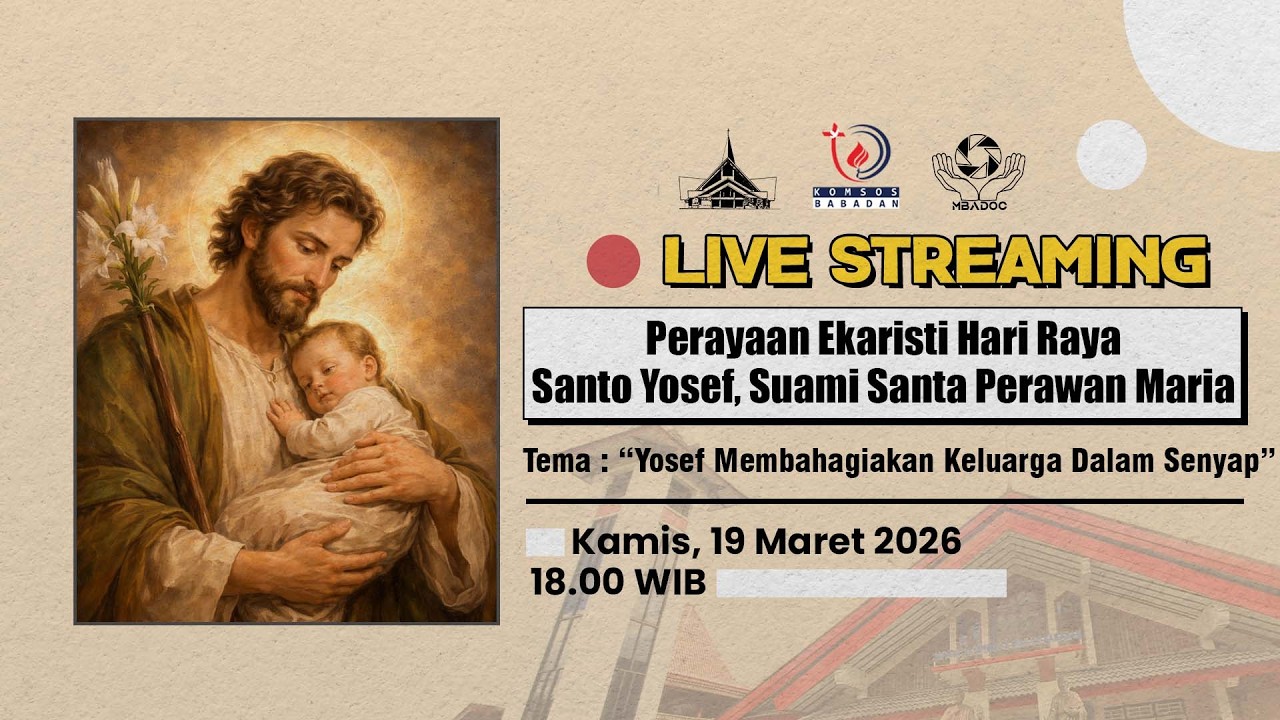 MISA ONLINE HARI RAYA SANTO YOSEF | Kamis, 19 Maret 2026 - 18.00 WIB