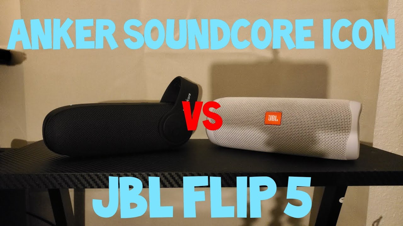 JBL FLIP 5 VS ANKER SOUNDCORE ICON!