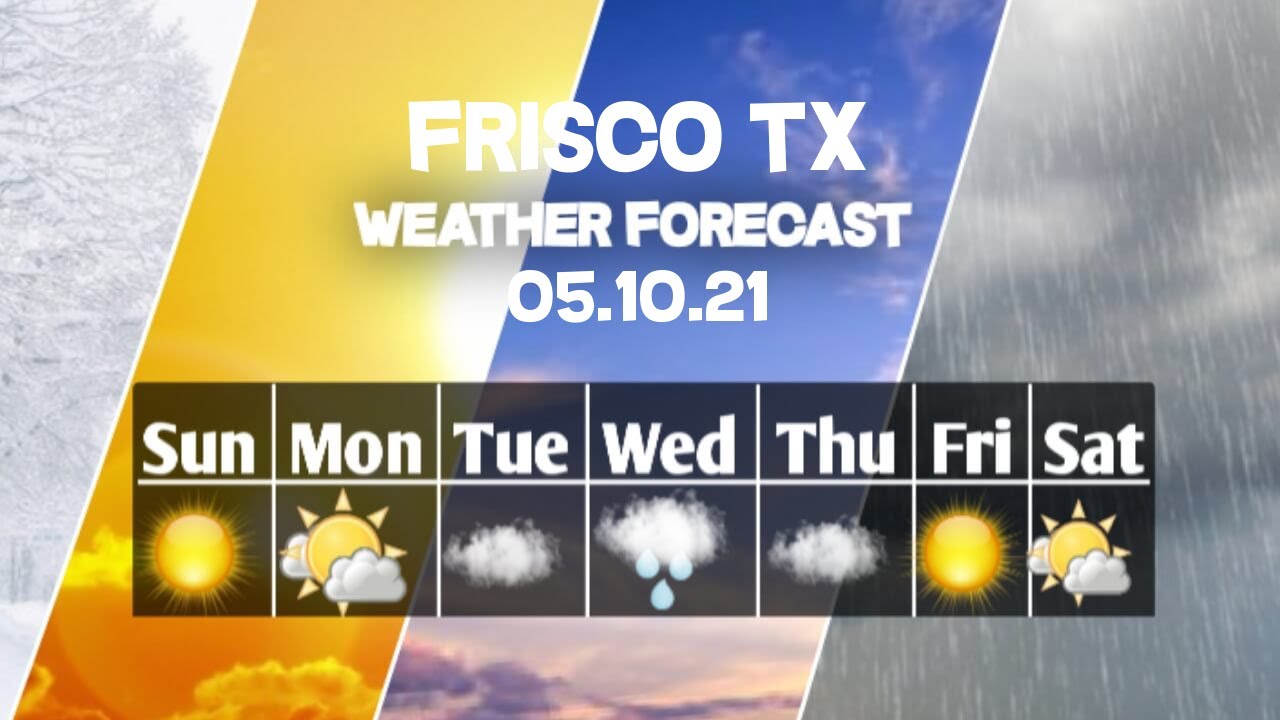 Weather Forecast Frisco, Texas ▶ Frisco weather Forecast 05/10/2021