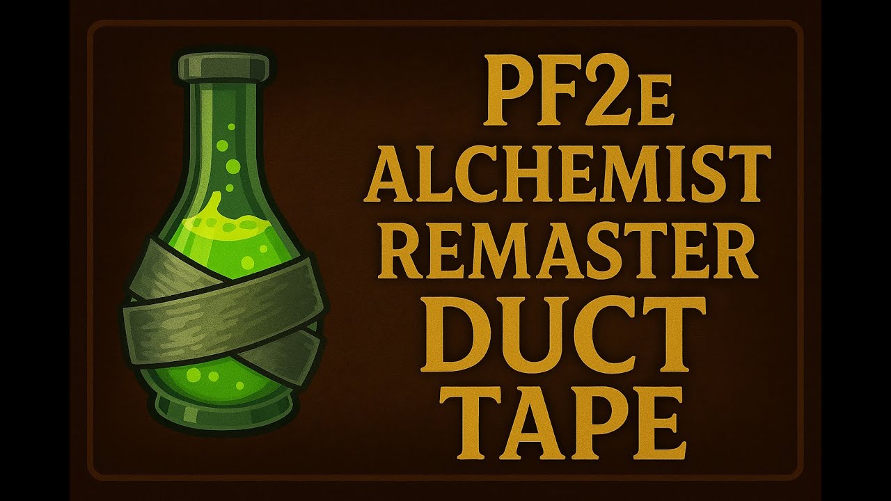 PF2e Alchemist Remaster Duct Tape Trailer - FoundryVTT Module