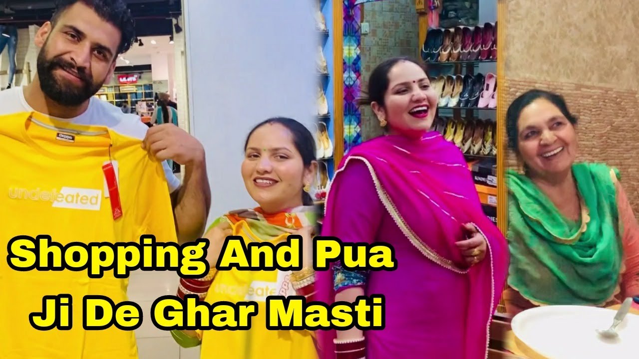 Shopping and Pua Ji De Ghar Masti Arsh Chohla Sahib