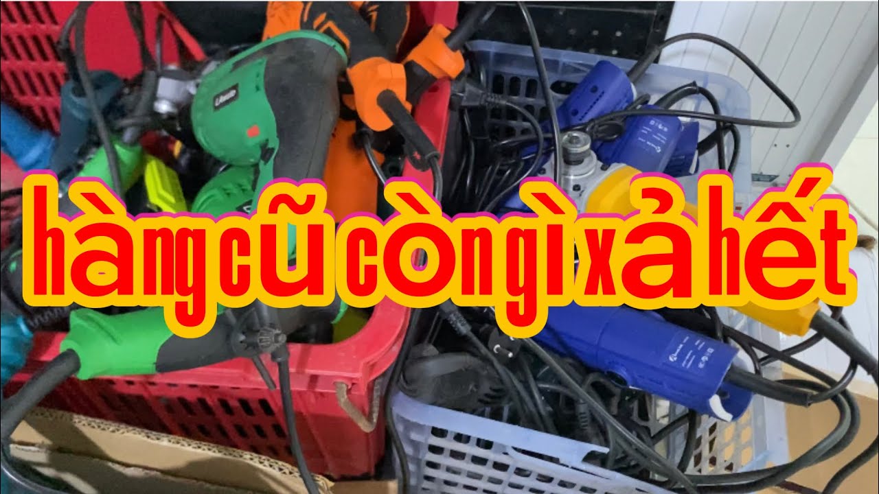 XẢ HÀNG CUỐI NĂM VÉT KHO CÒN GÌ XẢ ĐẤY,BULONG,CƯA XÍCH,ĐÈN LED,MÁY MÀI,MÁY HÀN MINI,khoan pin,kính