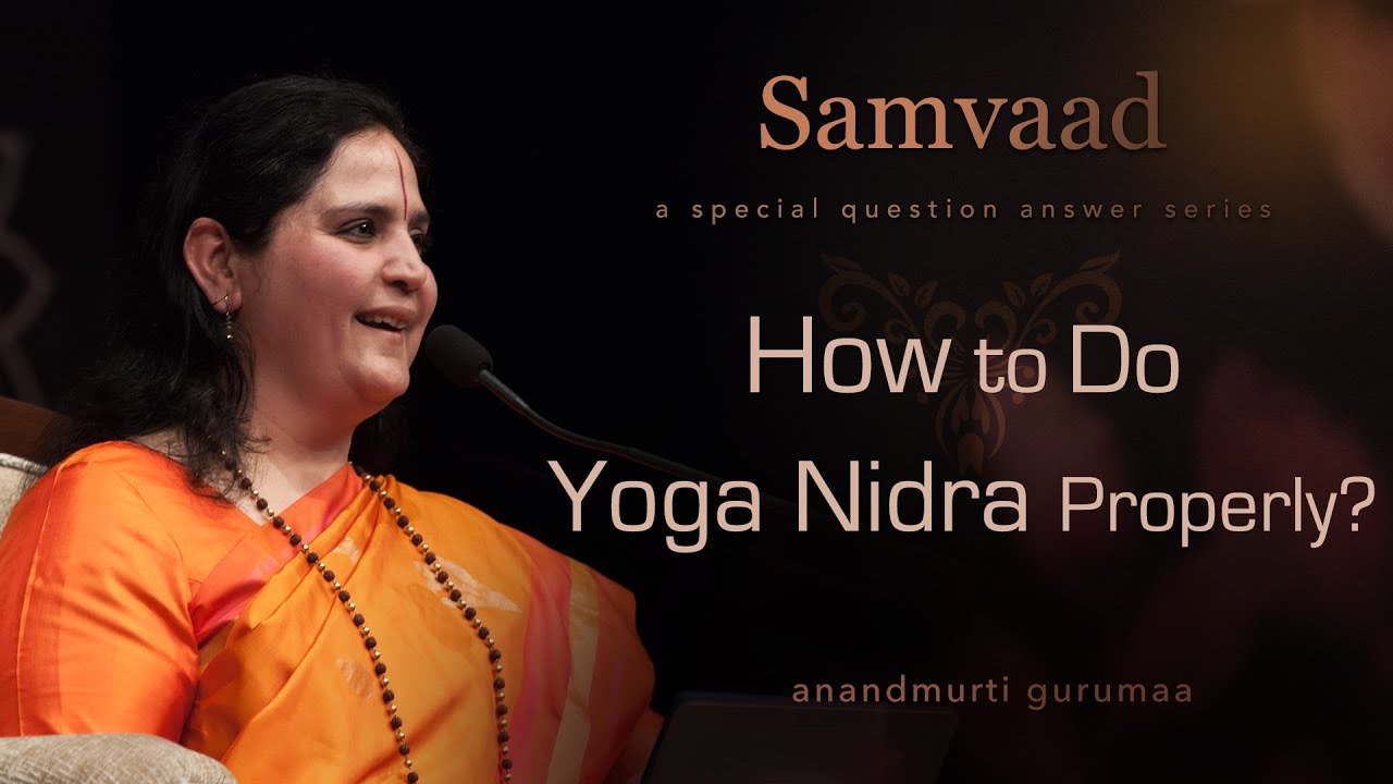 How to do Yoga Nidra properly?