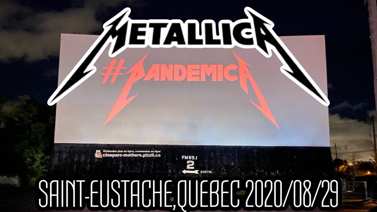 METALLICA PANDEMICA @ SAINT-EUSTACHE , QUEBEC DRIVE-IN 2020 08 29