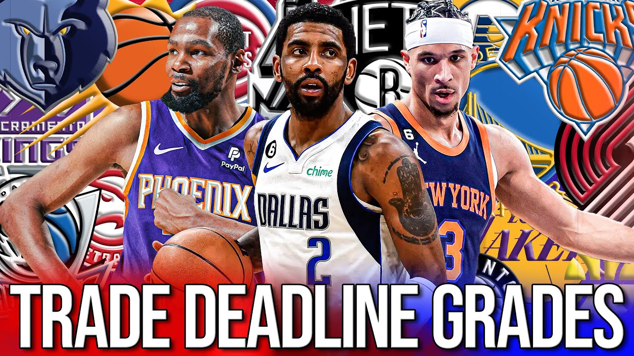 NBA Trade Deadline Grades - Evaluating All 30 Teams!
