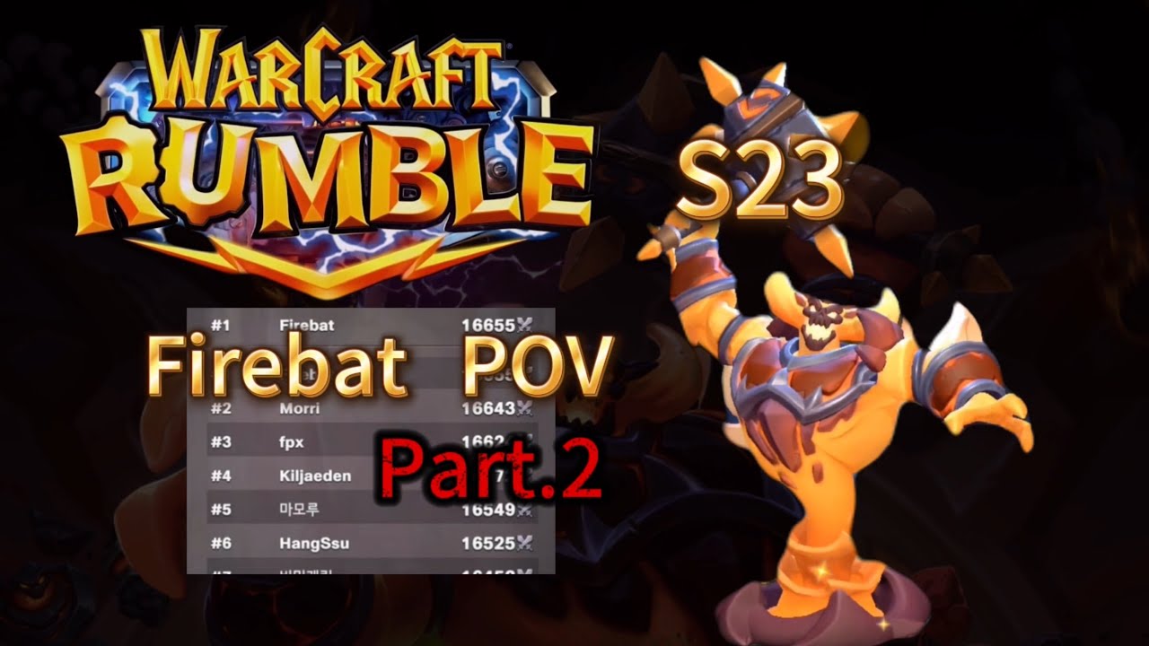 S23 Firebat's Ragnaros POV!part.2 #warcraftrumble #highrank #top1 #pvp 