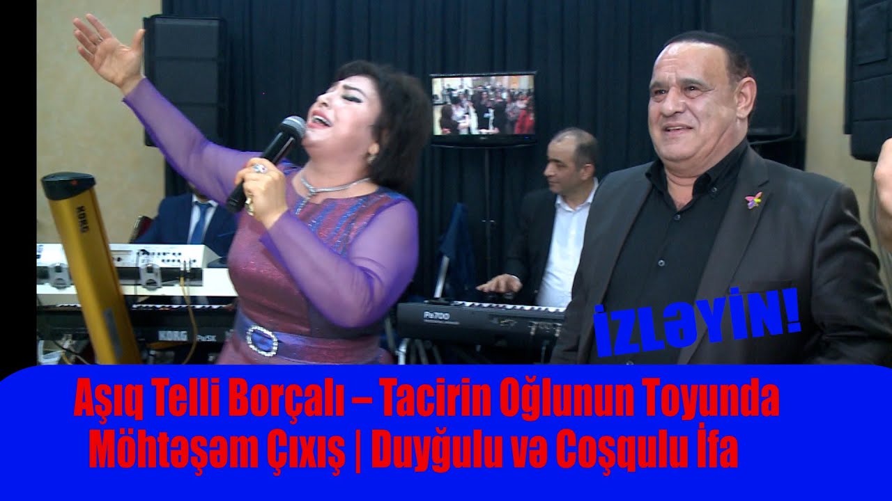 Aşıq Telli Borçalı – Tacirin Oğlunun Toyunda Möhtəşəm Çıxış | Duyğulu və Coşqulu Ifa